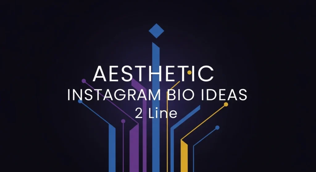 Aesthetic 2 Line Instagram Bio Ideas
