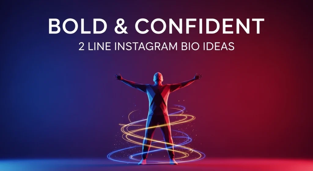 Bold & Confident 2 Line Instagram Bio Ideas