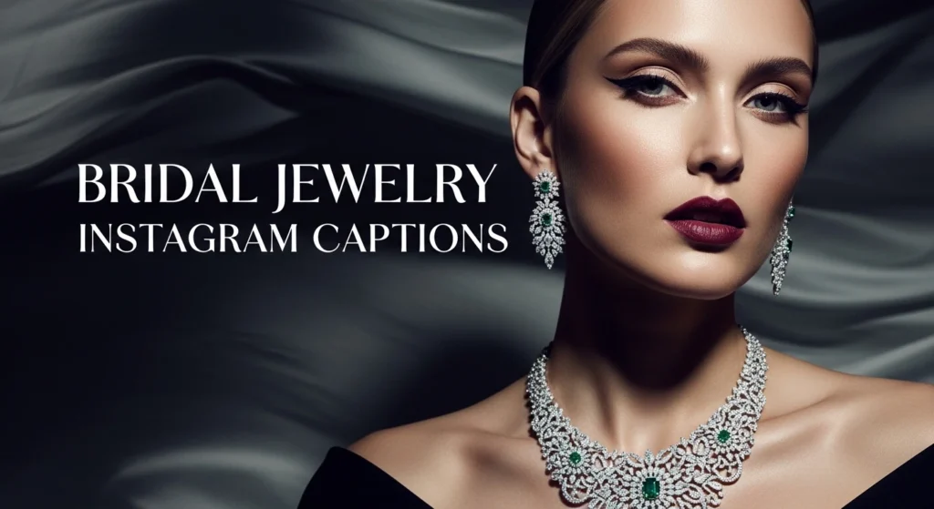 Bridal Jewelry Instagram Captions