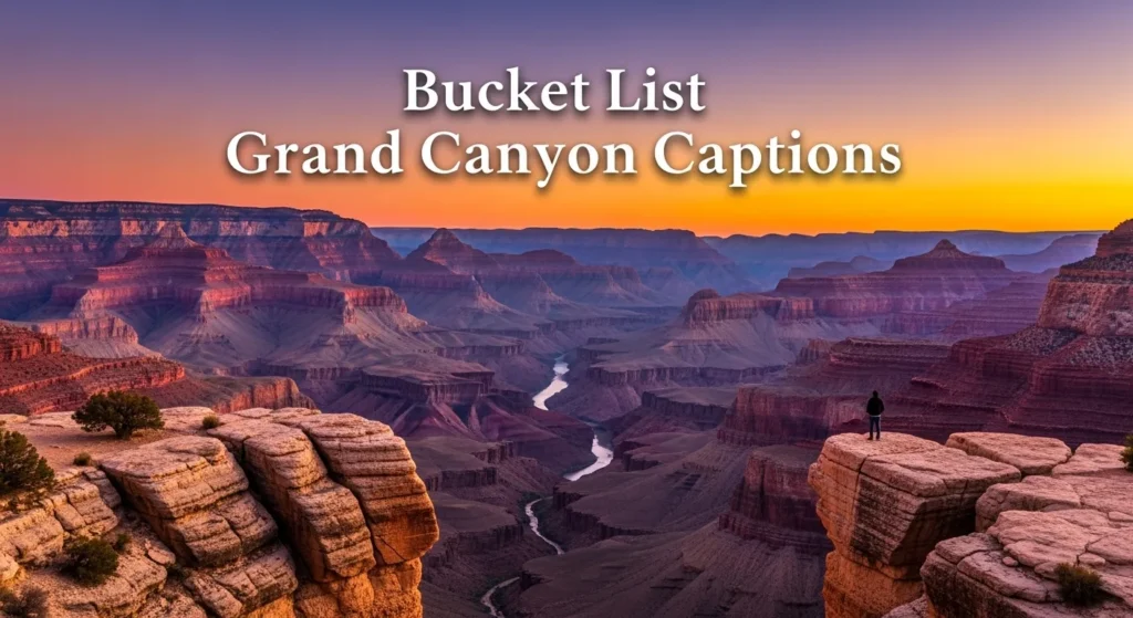 Bucket List Grand Canyon Captions