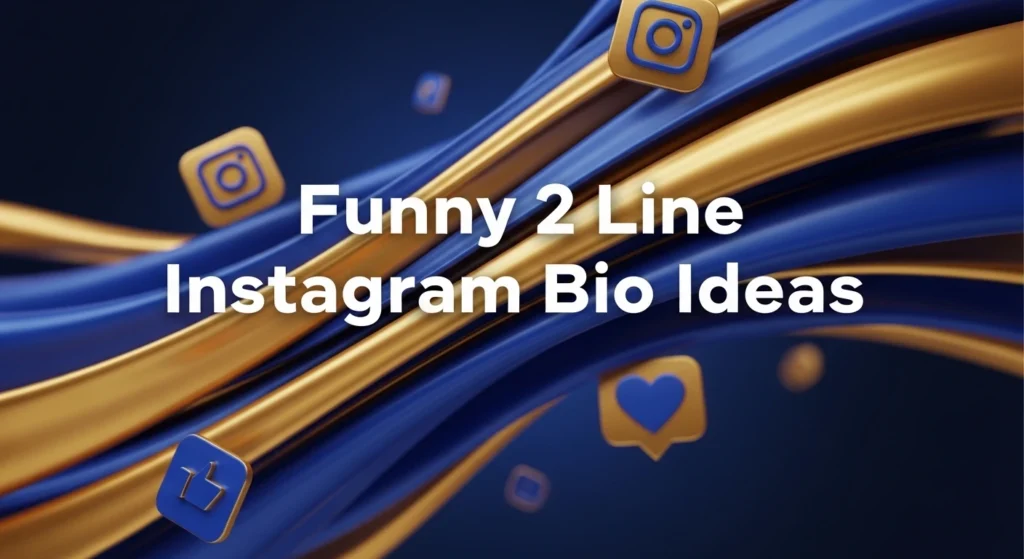 Funny 2 Line Instagram Bio Ideas