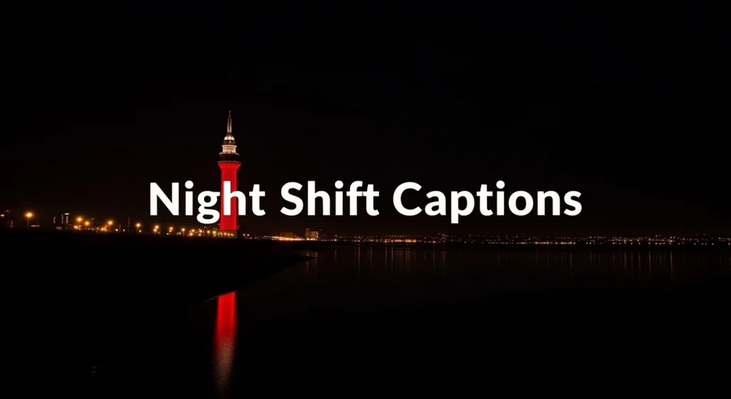 Night Shift Captions