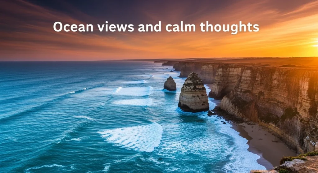 Ocean views and calm thoughts
