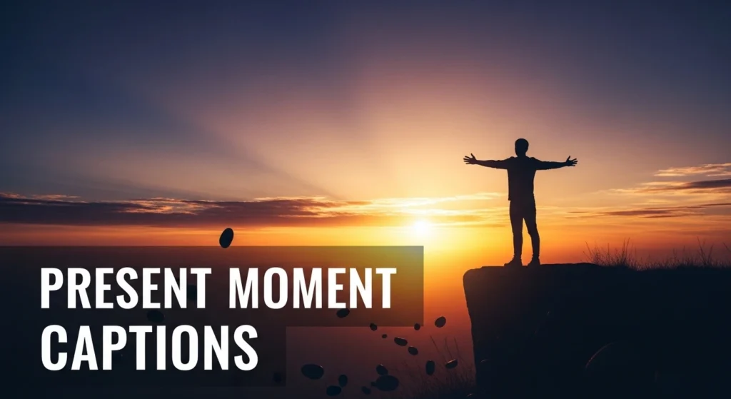 Present Moment Captions