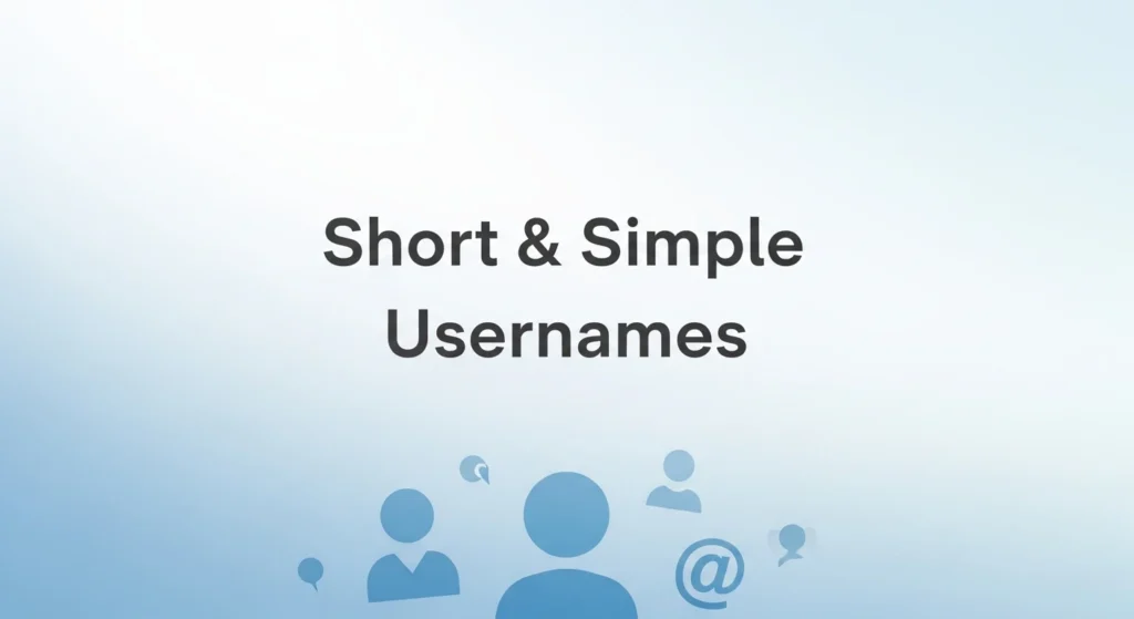 Short & Simple Usernames