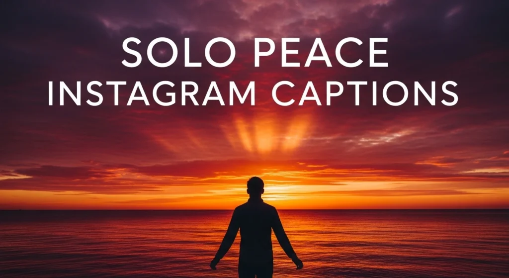Solo Peace Instagram Captions