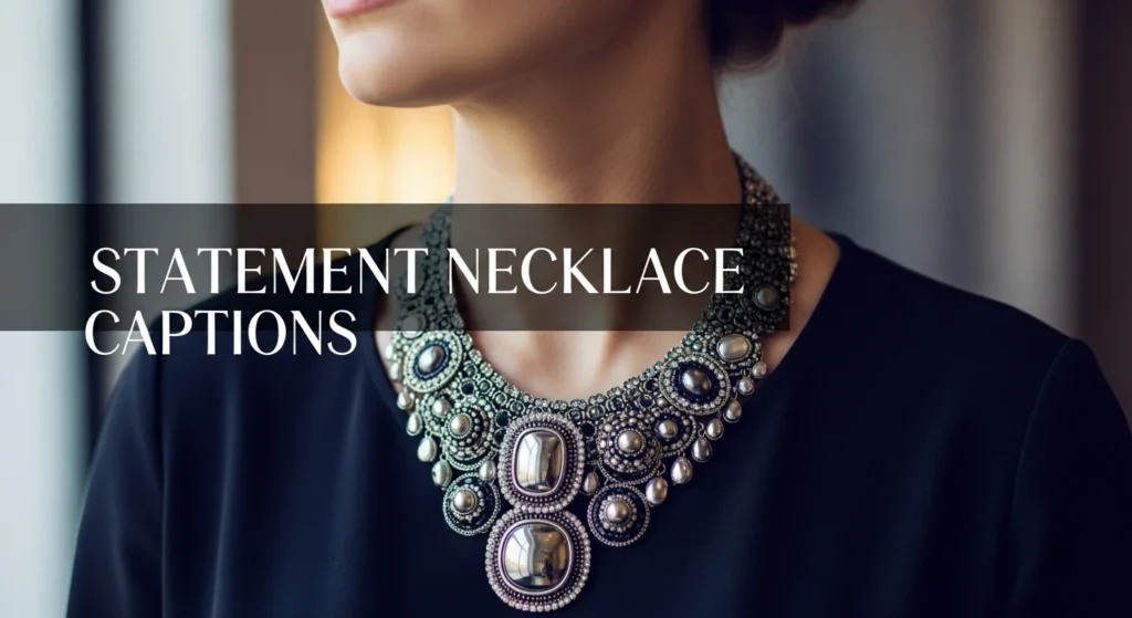 Statement Necklace Captions