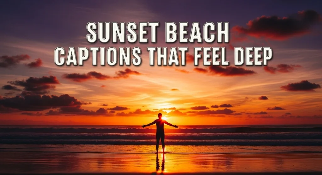 Sunset Beach Captions That Feel Deep