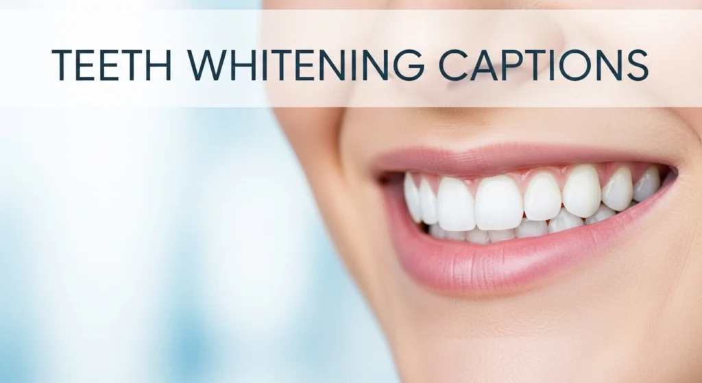 Teeth Whitening Captions