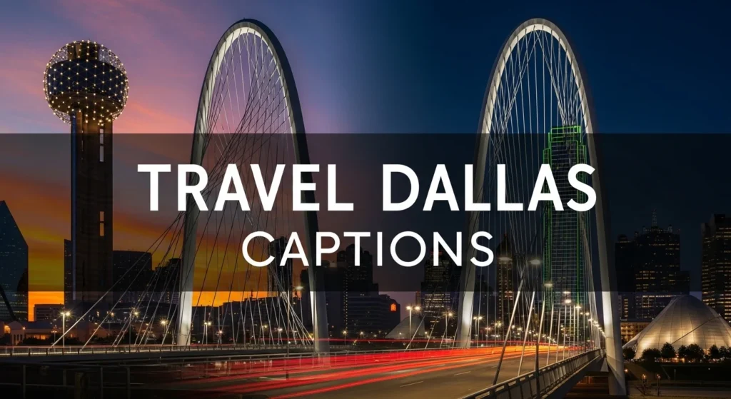 Travel Dallas Captions
