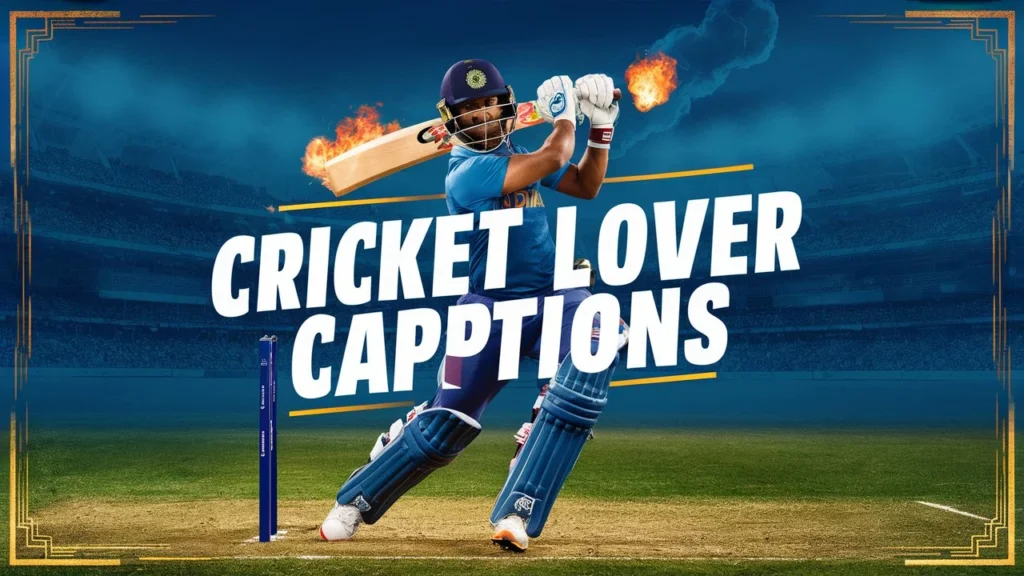 Cricket lover captions