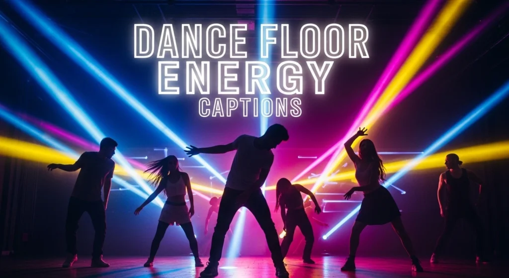 Dance Floor Energy Captions