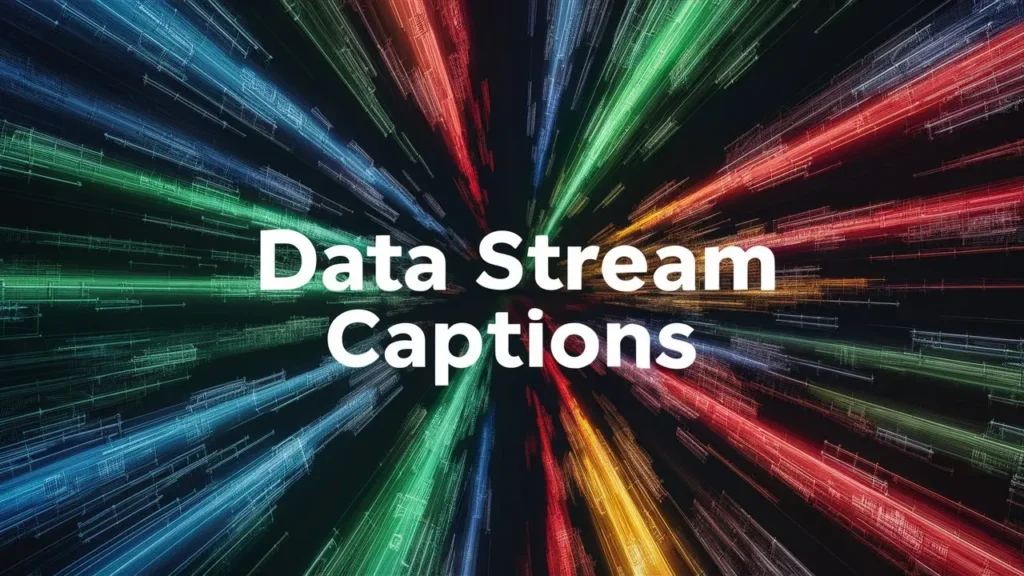 Data Stream Captions