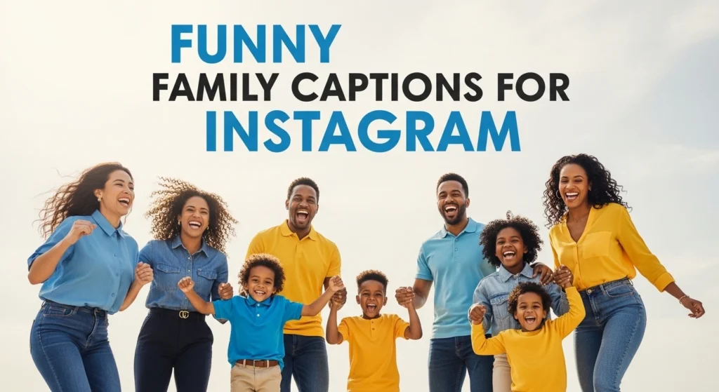 Funny Family Captions For Instagram
