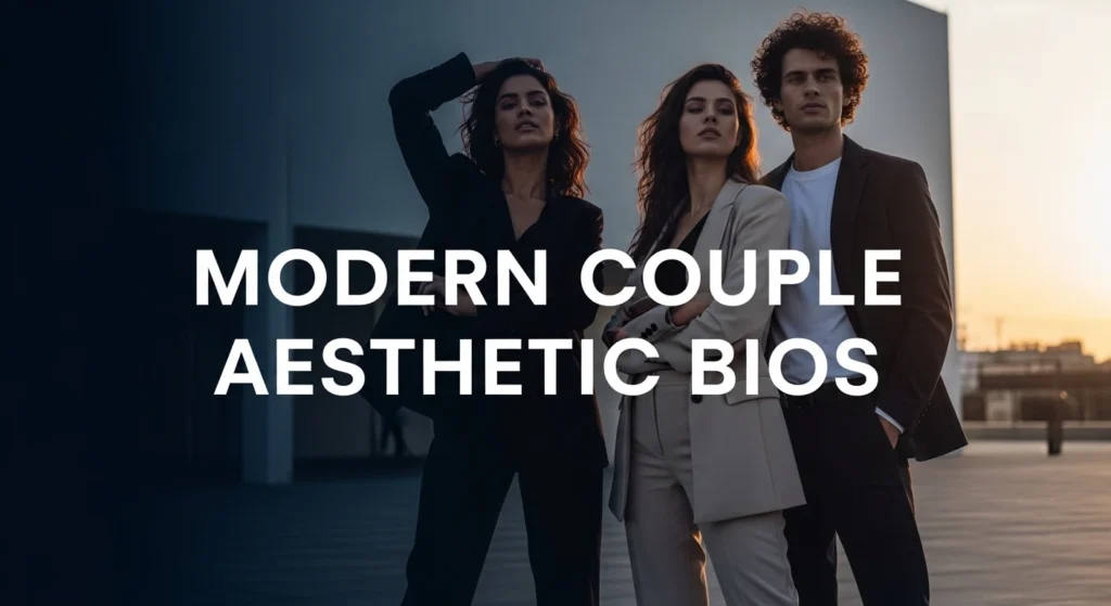 Modern Couple Aesthetic Bios