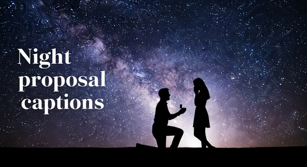 Night proposal captions