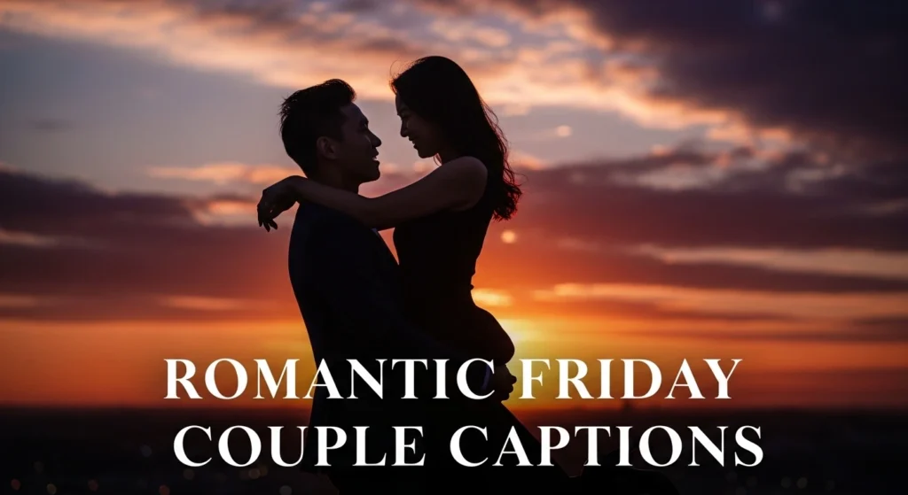 Romantic Friday Couple Captions