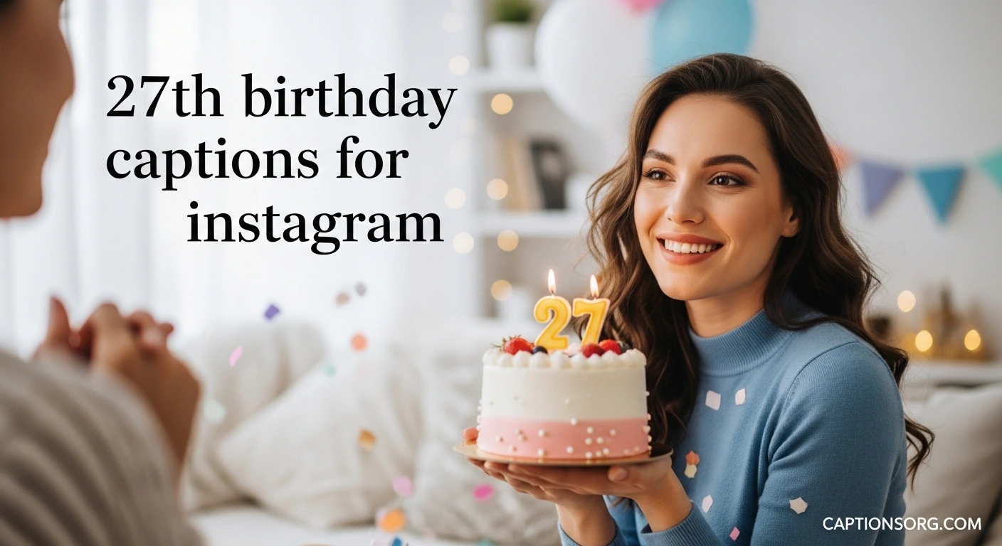 27th birthday captions for instagram