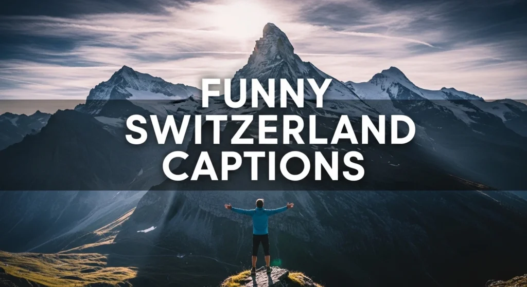 Funny Switzerland Captions