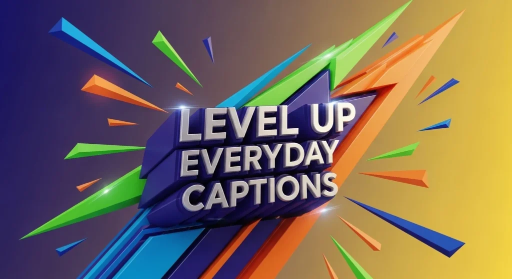 Level Up Everyday Captions