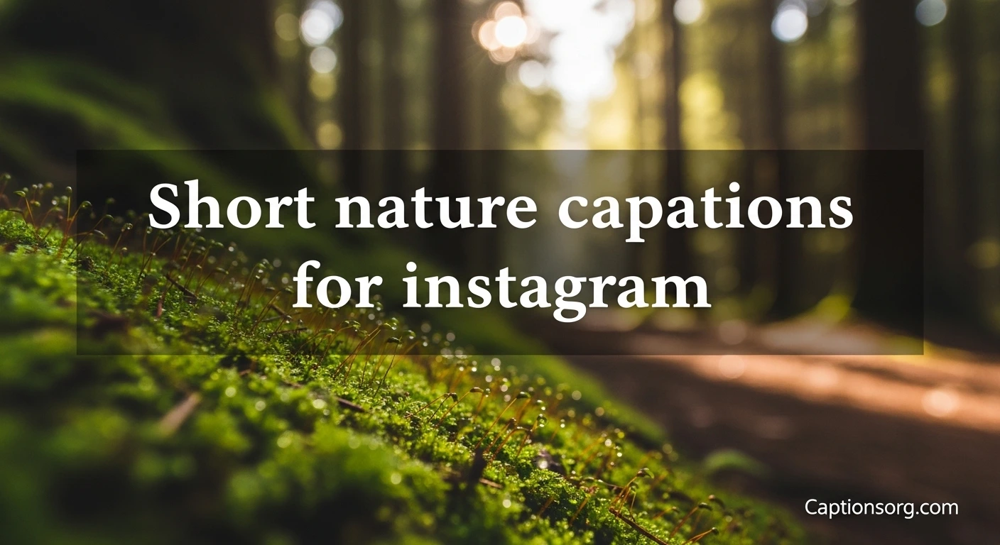 Short nature captions for instagram