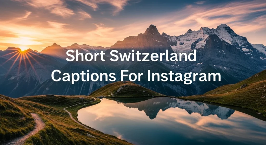 Short Switzerland Captions For Instagram