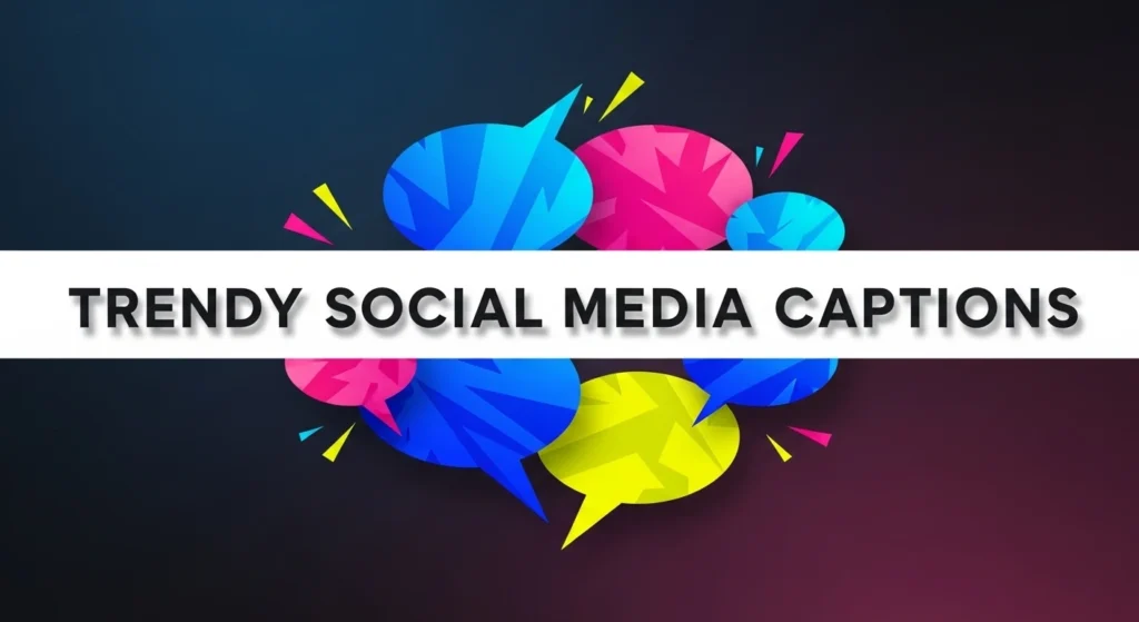 Trendy Social Media Captions