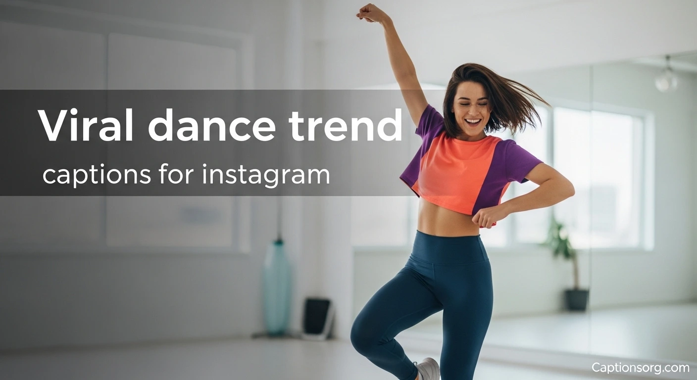 Viral dance trend captions for instagram